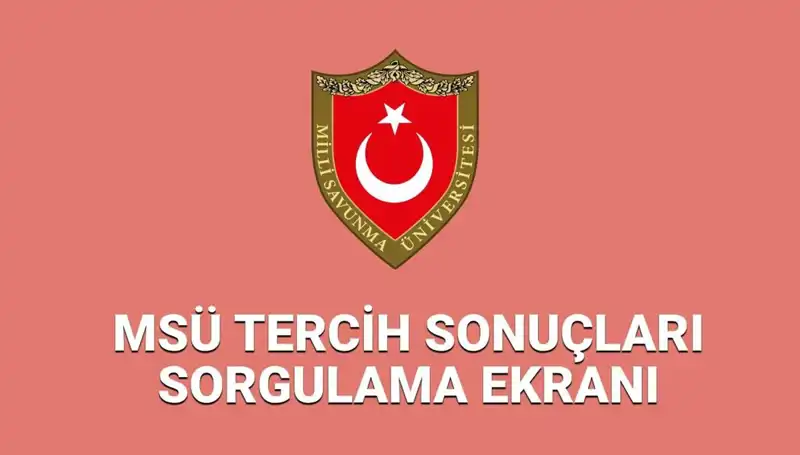 MSÜ Tercih Sonuçları 2025: Beklenen Tarih ve Sonuç Sorgulama Detayları