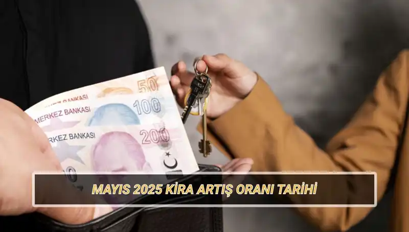 Mayıs 2025 Kira Artış Oranı Ne Zaman Belli Olacak?