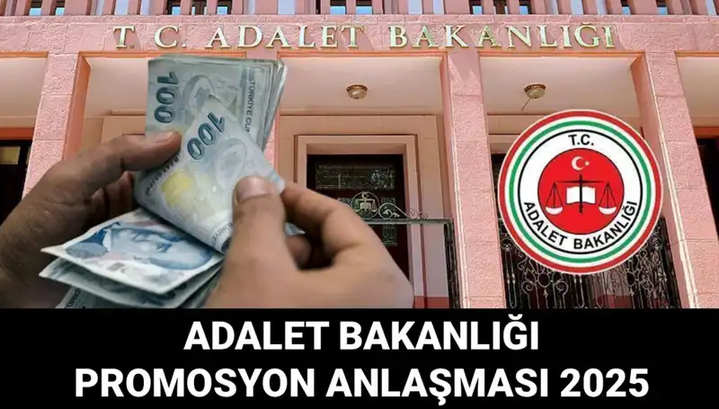 Adalet Bakanlığı Promosyon Anlaşması 2025 Ertelendi mi?
