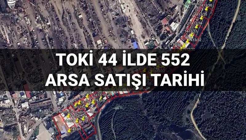 2025’te TOKİ'den 44 ilde 552 arsa, açık artırmalarla satışta!