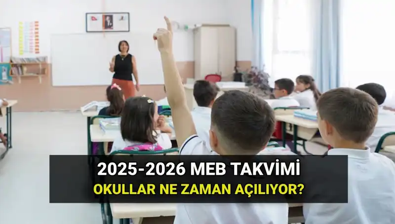 2025-2026 Eğitim Yılında Okullar Ne Zaman Açılıyor? Tüm Detaylar Burada!