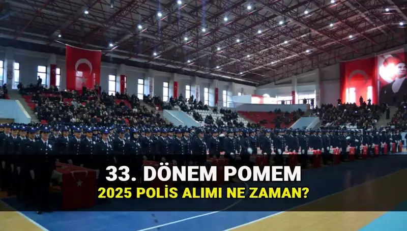 2025 Yılı Polis Alım Süreci: 33. Dönem POMEM Başvuru Tarihleri ve Kontenjan Bilgileri