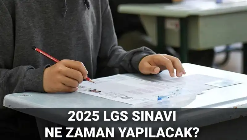 2025 LGS Sınav Tarihi Belli Oldu! Öğrenciler Dikkat!