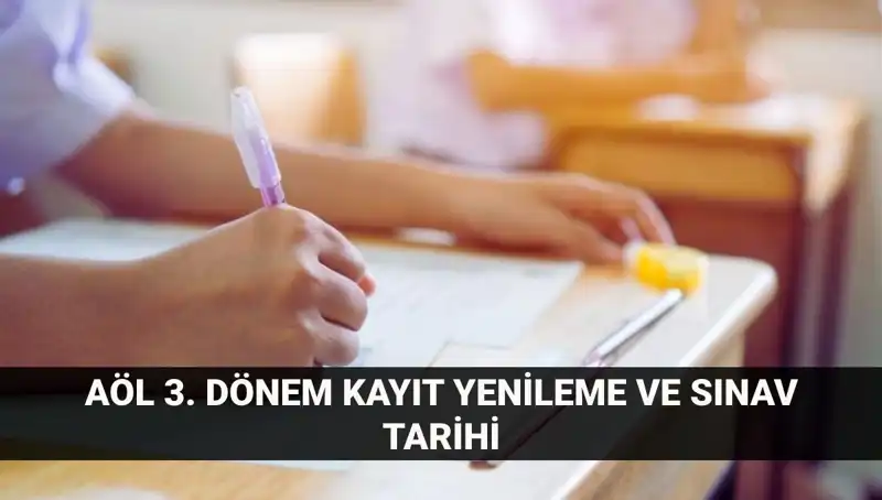 Açık Lise Kayıt Yenileme ve 3. Dönem Sınav Tarihleri Hakkında Bilgiler