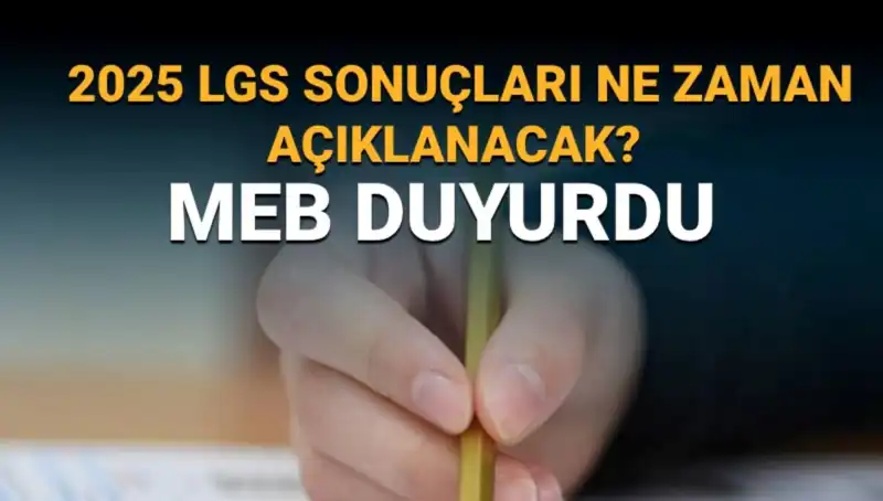 LGS Sonuçları 2025’te Ne Zaman Açıklanacak? İşte MEB Takvimi