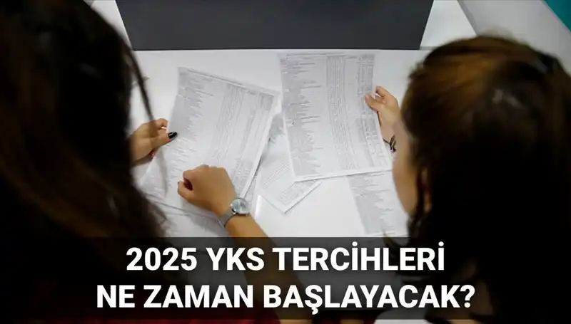2025 YKS Üniversite Tercih Tarihleri Açıklandı! ÖSYM’den Detaylı Bilgiler